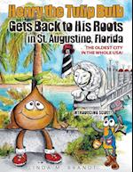 Henry the Tulip Bulb Gets Back to His Roots in St. Augustine, Florida