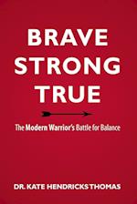 BRAVE, STRONG, AND TRUE