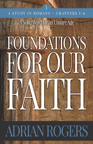 Foundations for Our Faith (Volume 1, 2nd Edition)