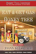 Eat and Get Gas & The Honey Tree