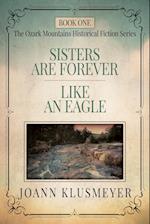 Sisters are Forever and Like an Eagle: An Anthology of Southern Historical Fiction 