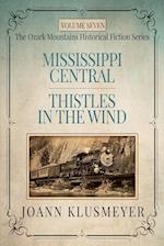 MISSISSIPPI CENTRAL and THISTLES IN THE WIND: An Anthology of Southern Historical Fiction 