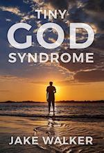 Tiny God Syndrome 