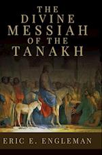 The Divine Messiah of the Tanakh 