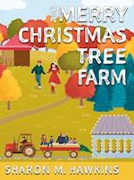 The Merry Christmas Tree Farm 