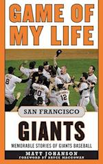 Game of My Life San Francisco Giants