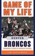 Game of My Life Denver Broncos