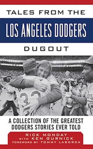 Tales from the Los Angeles Dodgers Dugout