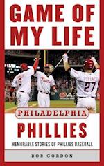 Game of My Life Philadelphia Phillies
