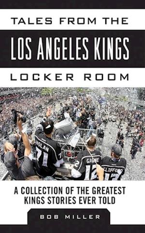 Tales from the Los Angeles Kings Locker Room
