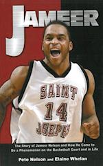 Jameer: The Story of Jameer Nelson and How He Came to Be a Phenomenon on the Basketball Court and in Life