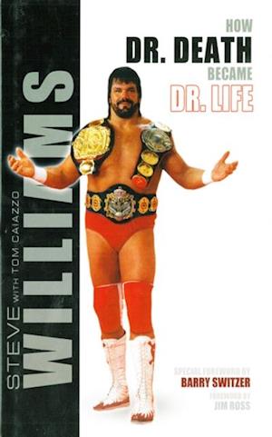 Steve Williams: How Dr. Death Became Dr. Life