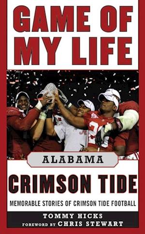 Game of My Life Alabama Crimson Tide