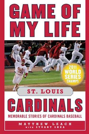 Game of My Life St. Louis Cardinals