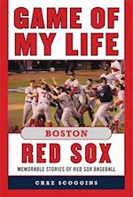 Game of My Life Boston Red Sox