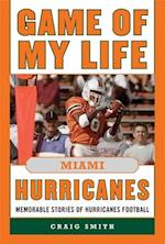 Game of My Life Miami Hurricanes
