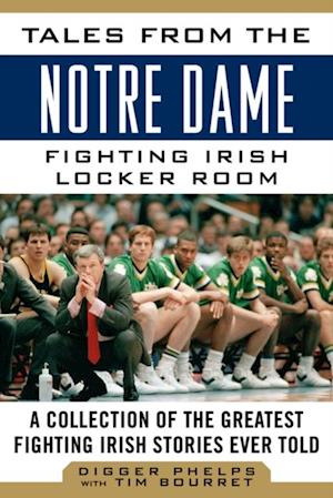 Tales from the Notre Dame Fighting Irish Locker Room