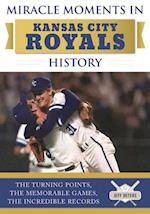 Miracle Moments in Kansas City Royals History