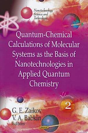 Quantum-Chemical Calculations of Molecular System as the Basis of Nanotechnologies in Applied Quantum Chemistry