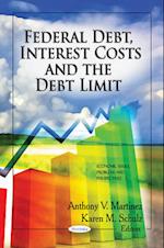 Federal Debt, Interest Costs & the Debt Limit