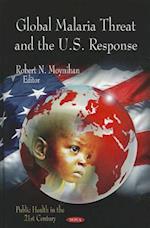 Global Malaria Threat & the U.S. Response