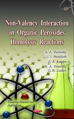 Non-Valency Interaction in Organic Peroxides Homolysis Reactions
