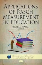 Applications of Rasch Measurement in Education