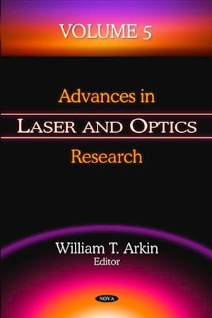 Advances in Laser and Optics Research. Volume 5