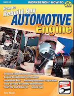 How to Rebuild Any Automotive Engine