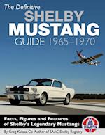 Definitive Shelby Mustang Guide 1965-1970