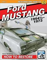 Ford Mustang Restoration: 1964 1/2-1973