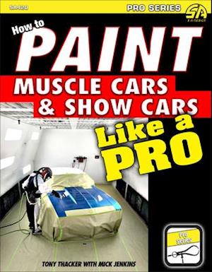 How to Paint Muscle Cars & Show Cars Like a Pro