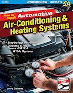 How to Repair Automotive Air-Conditioning and Heating Systems