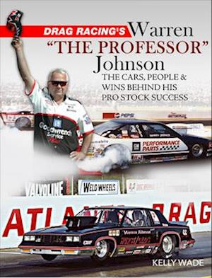 Drag Racing's Warren The Professor Johnson