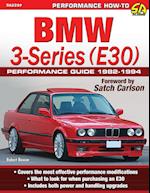 BMW 3-Series (E30) Performance Guide: 1982-1994 