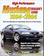 High-Performance Mustang Builder's Guide: 1994-2004