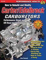 How to Rebuild and Modify Carter/Edelbrock Carburetors