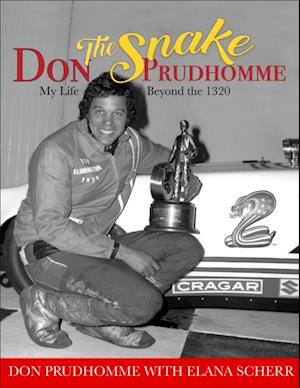 Don 'The Snake' Prudhomme: My Life Beyond the 1320