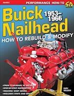 Buick Nailhead: How to Rebuild & Modify 1953-1966