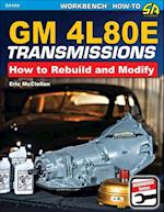 GM 4L80E Transmissions: How to Rebuild & Modify
