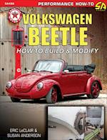 Volkswagen Beetle: How to Build & Modify