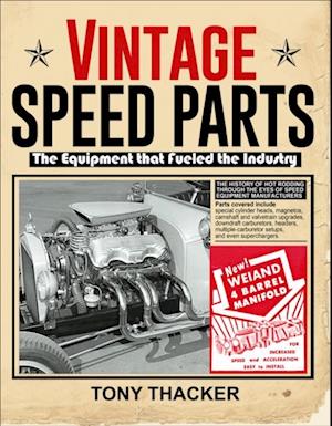 Vintage Speed Parts: The Equipment That Fueled the Industry