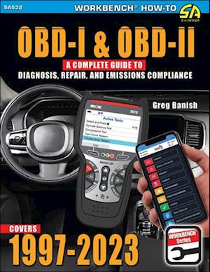 OBD-I and OBD-II: A Complete Guide to Diagnosis, Repair, and Emissions Compliance