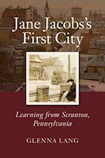 Jane Jacobs's First City