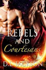 Rebels and Courtesans