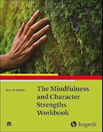 Mindfulness and Character Strengths Workbook