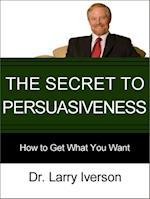 Secret to Persuasiveness