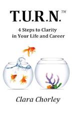 TURN: 4 Steps to Clarity in Your Life and Career 