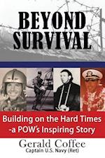Beyond Survival: Building on the Hard Times - A POW's Inspiring Story 