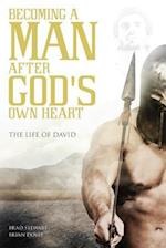 A Man After God's Own Heart: Based on the Life of David 